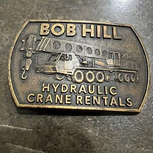 Bob Hill Hydraulic Crane Brass Belt Buckle Advertising USA Construction